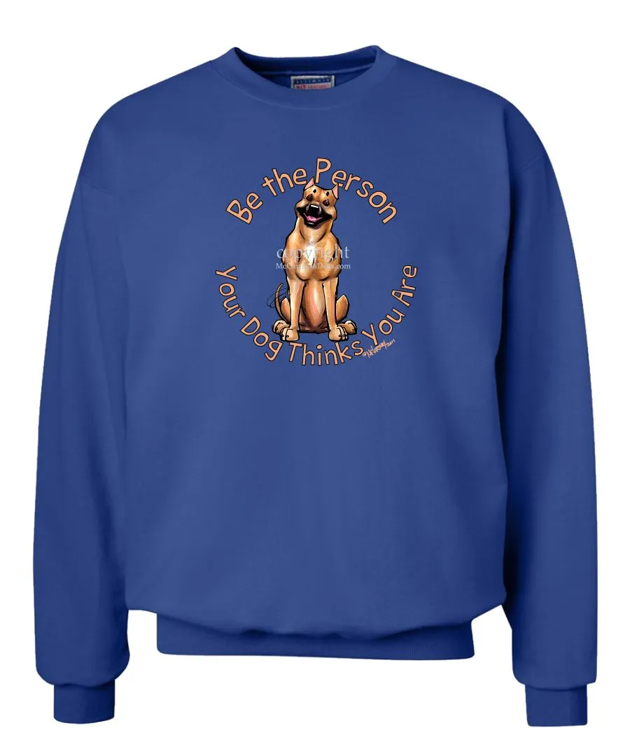 American Staffordshire Terrier - Be The Person - Sweatshirt