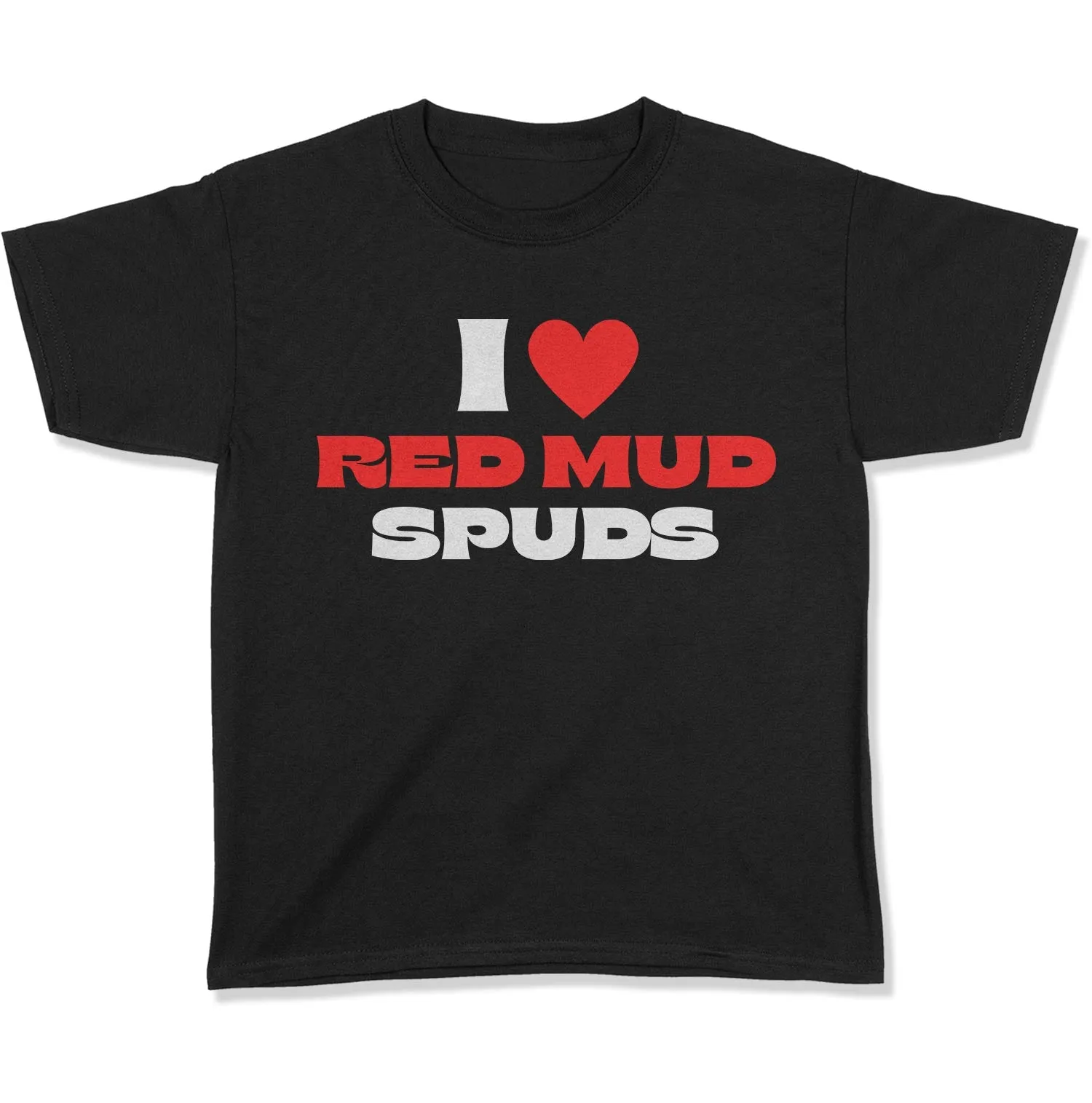 I Love Red Mud Spuds Youth T-Shirt