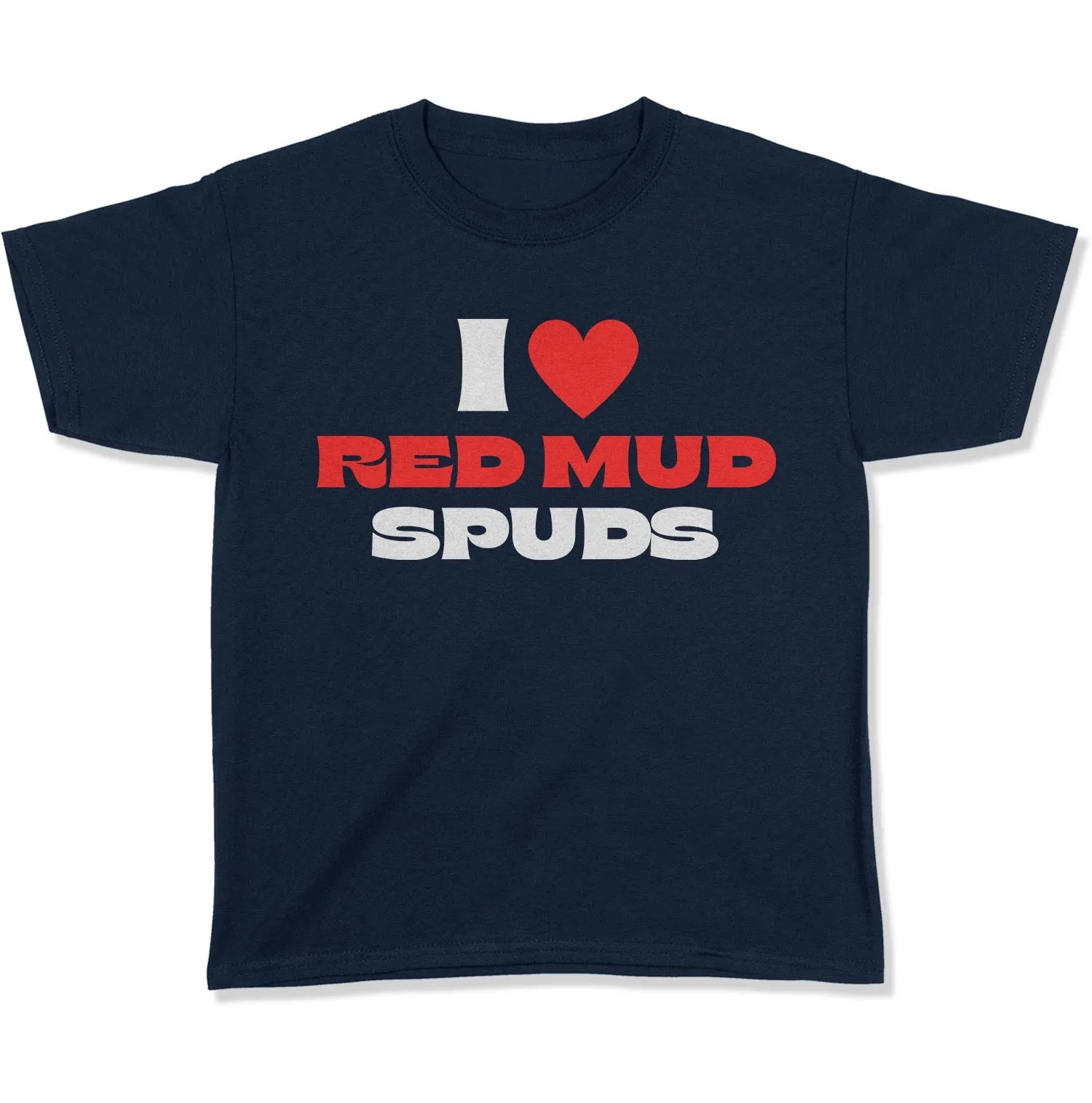 I Love Red Mud Spuds Youth T-Shirt